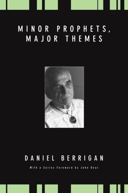 Daniel Berrigan - Minor Prophets, Major Themes, E-bok