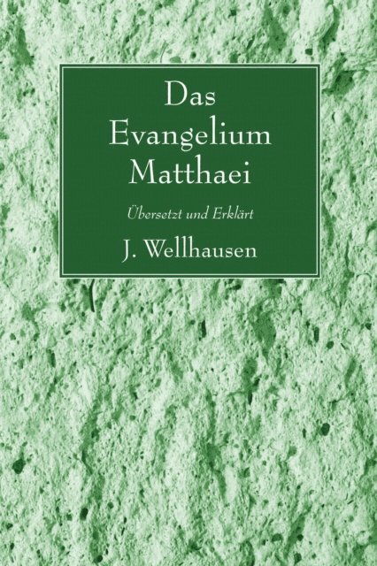 J. Wellhausen - Evangelium Matthaei, E-bok