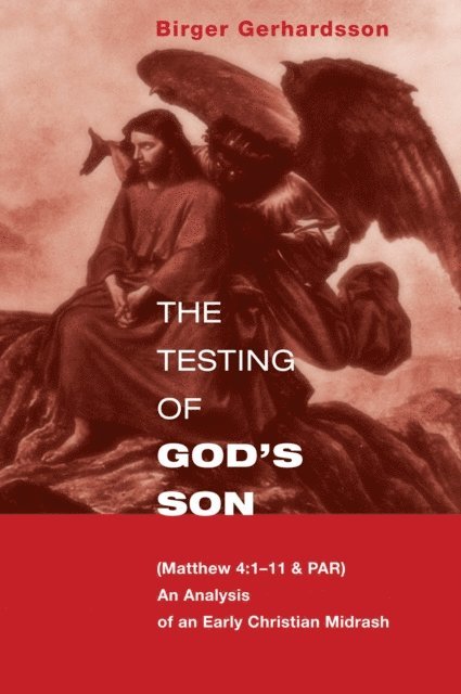 Birger Gerhardsson - Testing of God's Son, E-bok