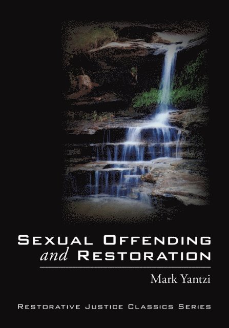 Mark Yantzi - Sexual Offending and Restoration, E-bok