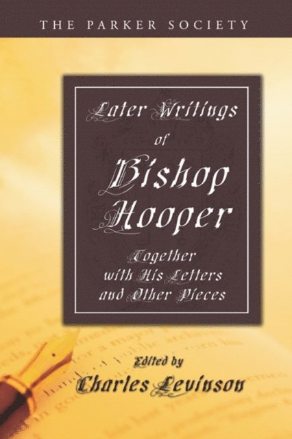 John Hooper, Charles Levinson - Later Writings of Bishop Hooper, E-bok