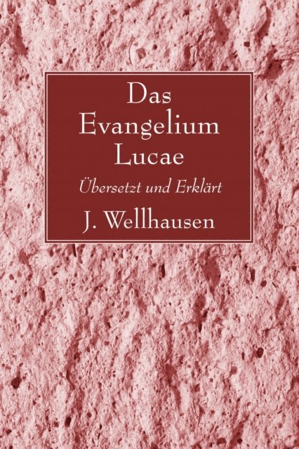 J. Wellhausen - Evangelium Lucae, E-bok