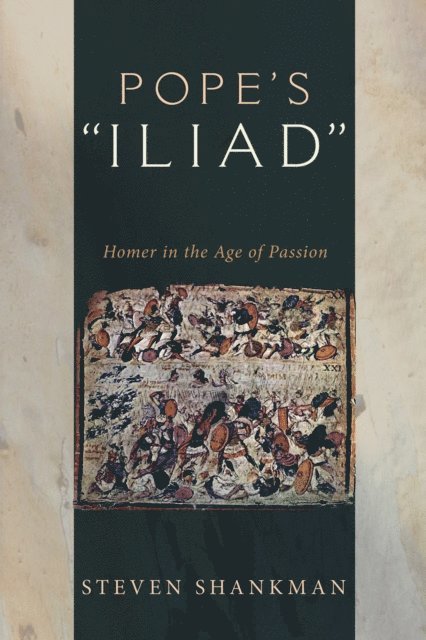 Steven Shankman - Pope's &quote;Iliad&quote;, E-bok