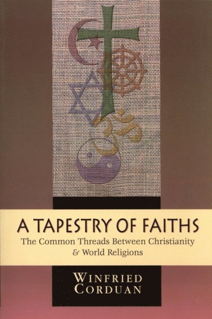 Winfried Corduan - Tapestry of Faiths, E-bok