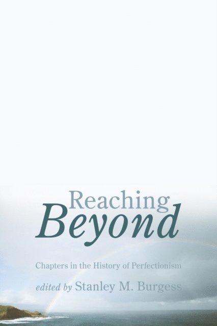 Stanley M. Burgess - Reaching Beyond, E-bok