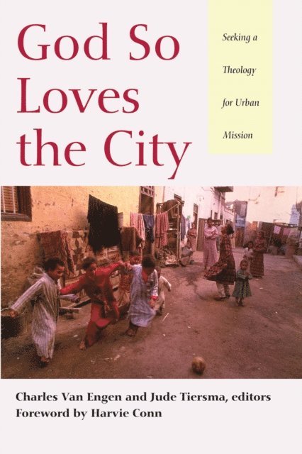 Jude Tiersma, Charles E. Van Engen - God So Loves the City, E-bok