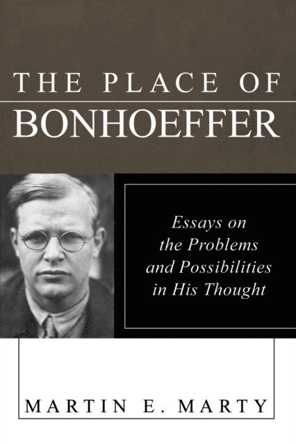 Martin E. Marty - Place of Bonhoeffer, E-bok