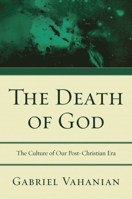 Gabriel Vahanian - Death of God, E-bok