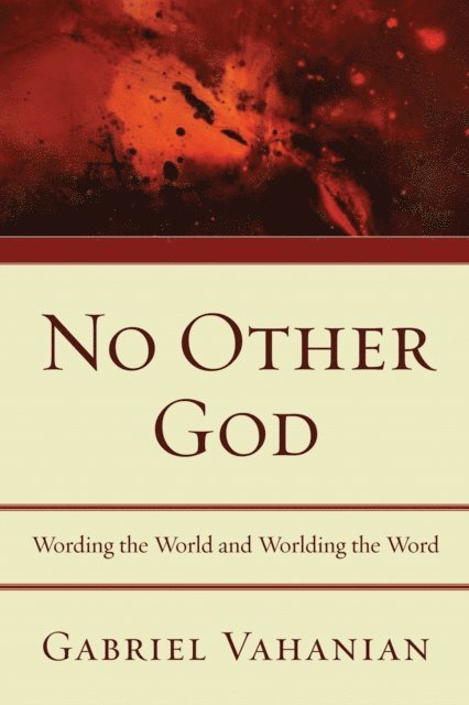 Gabriel Vahanian - No Other God, E-bok
