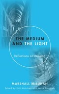 Medium and the Light