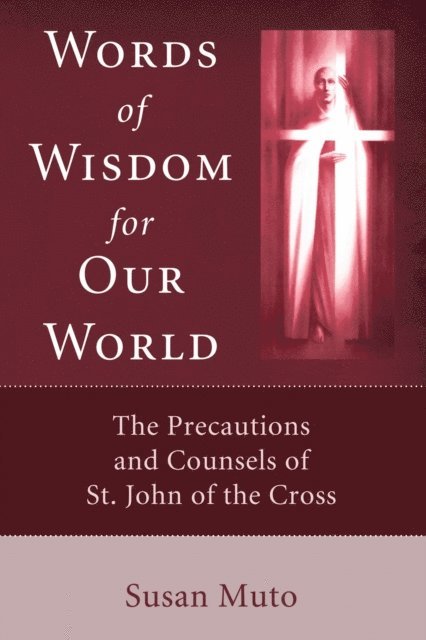 Susan Muto - Words of Wisdom for Our World, E-bok