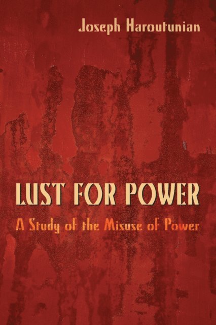 Joseph Haroutunian - Lust for Power, E-bok