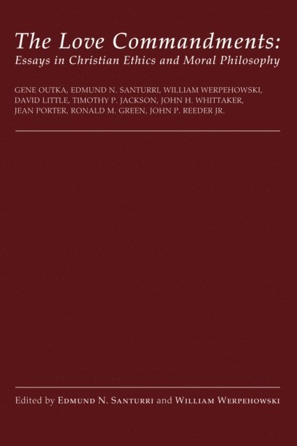 William Werpehowski, Edmund N. Santurri - Love Commandments, E-bok
