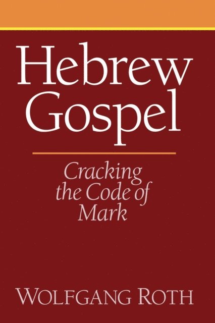 Wolfgang Roth - Hebrew Gospel, E-bok