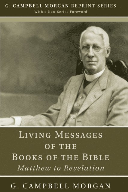 G. Campbell Morgan - Living Messages of the Books of the Bible, E-bok