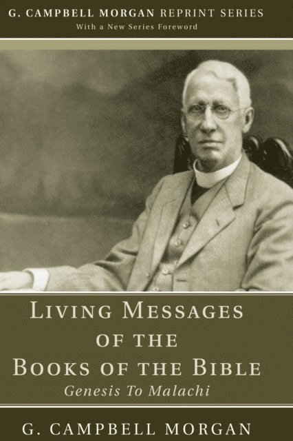 G. Campbell Morgan - Living Messages of the Books of the Bible, E-bok