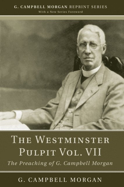G. Campbell Morgan - Westminster Pulpit vol. VII, E-bok