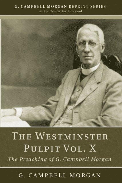 G. Campbell Morgan - Westminster Pulpit vol. X, E-bok