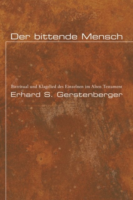 Erhard S. Gerstenberger - bittende Mensch, E-bok