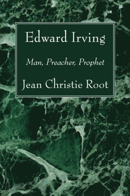 Jean Christie Root - Edward Irving, E-bok