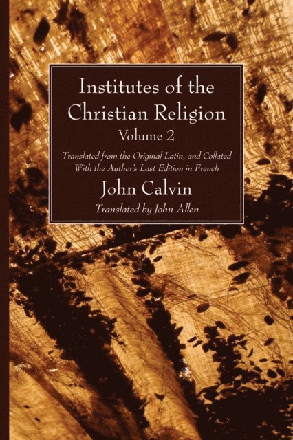 John Calvin - Institutes of the Christian Religion Vol. 2, E-bok