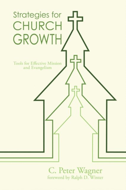 C. Peter Wagner - Strategies for Church Growth, E-bok