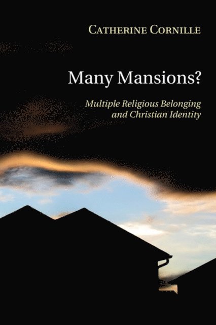 Catherine Cornille - Many Mansions?, E-bok