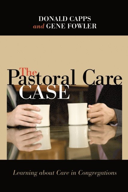 Gene Fowler, Donald Capps - Pastoral Care Case, E-bok