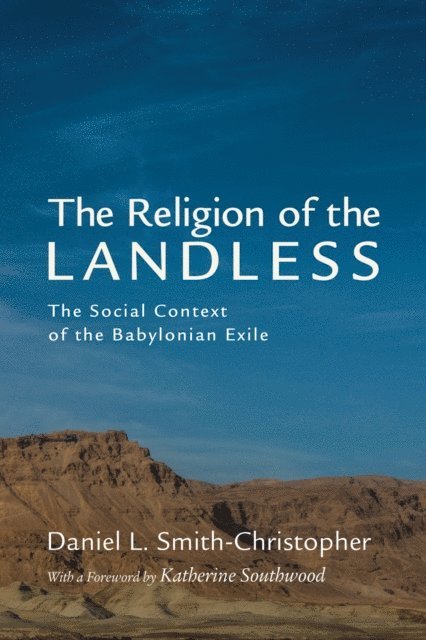 Daniel L. Smith-Christopher - Religion of the Landless, E-bok