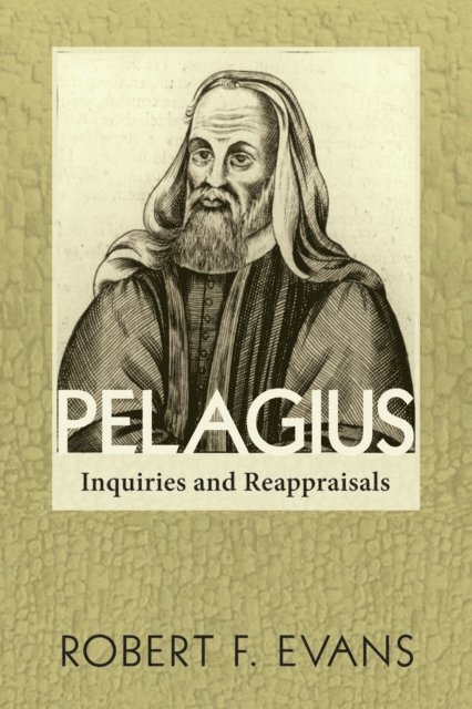 Robert F. Evans - Pelagius, E-bok