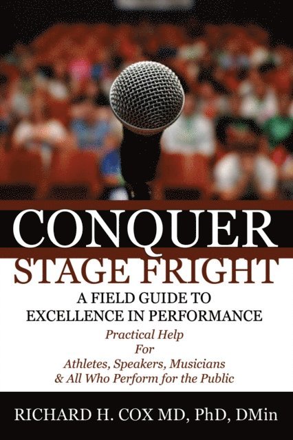 Richard H. Cox - Conquer Stage Fright, E-bok