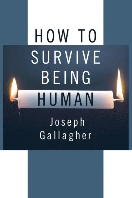 Joseph Gallagher - How to Survive Being Human, E-bok. Tillgänglighet: Lägg i varukorg