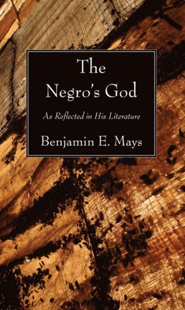 Benjamin E. Mays - Negro's God, E-bok