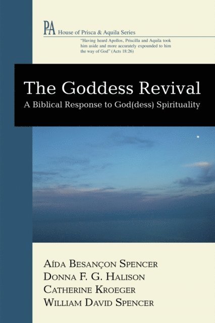 William David Spencer, Catherine Clark Kroeger, Donna F.G. Hailson, Aida Besancon Spencer - Goddess Revival, E-bok