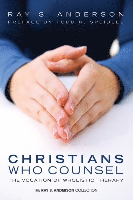 Ray S. Anderson - Christians Who Counsel, E-bok