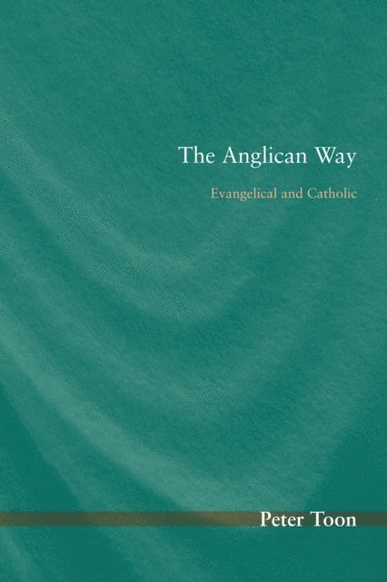 Peter Toon - Anglican Way, E-bok