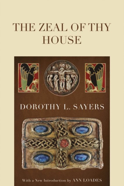 Dorothy L. Sayers - Zeal of thy House, E-bok