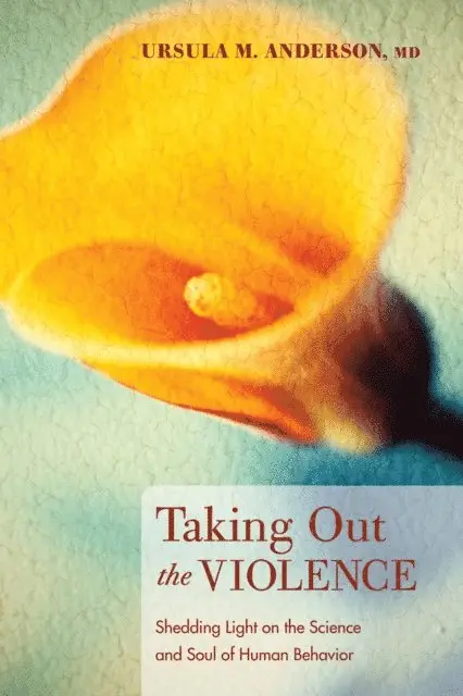 Ursula M. Anderson MD - Taking Out the Violence, E-bok. Tillgänglighet: Lägg i varukorg