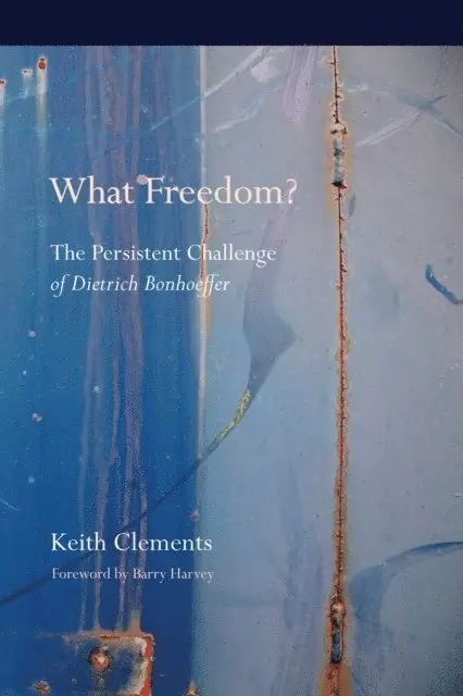 Keith W. Clements - What Freedom?, E-bok. Tillgänglighet: Lägg i varukorg