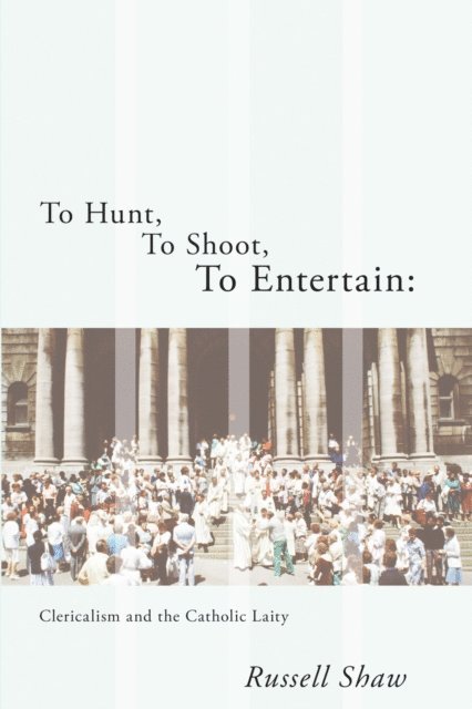 Russell Shaw - To Hunt, To Shoot, To Entertain, E-bok