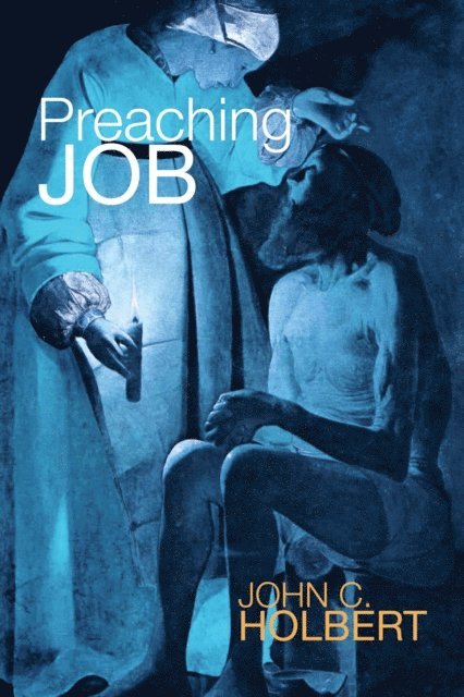 John C. Holbert - Preaching Job, E-bok