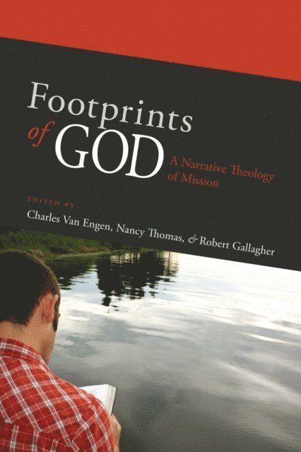 Robert Gallagher, Nancy Thomas, Charles E. Van Engen - Footprints of God, E-bok