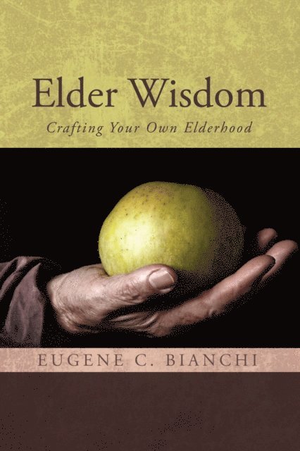 Eugene C. Bianchi - Elder Wisdom, E-bok