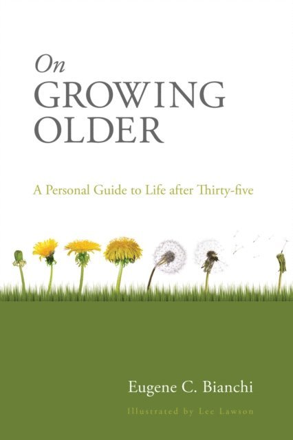 Eugene C. Bianchi - On Growing Older, E-bok