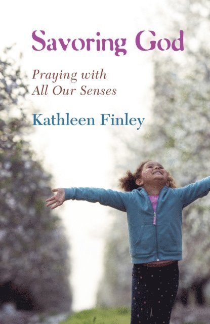 Kathleen Finley - Savoring God, E-bok
