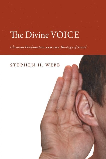 Stephen H. Webb - Divine Voice, E-bok