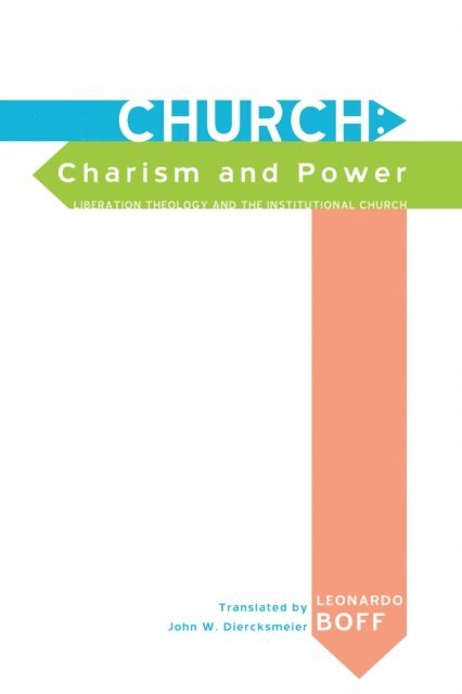 Leonardo Boff - Church: Charism and Power, E-bok