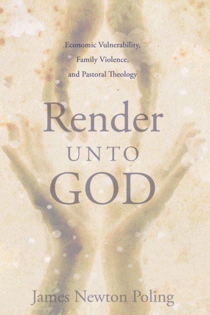 James Newton Poling - Render Unto God, E-bok