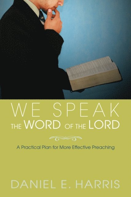 Daniel E. Harris - We Speak the Word of the Lord, E-bok
