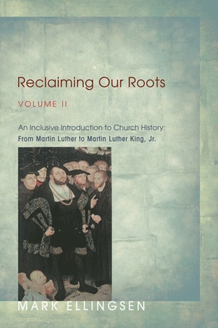 Mark Ellingsen - Reclaiming Our Roots, Volume II, E-bok